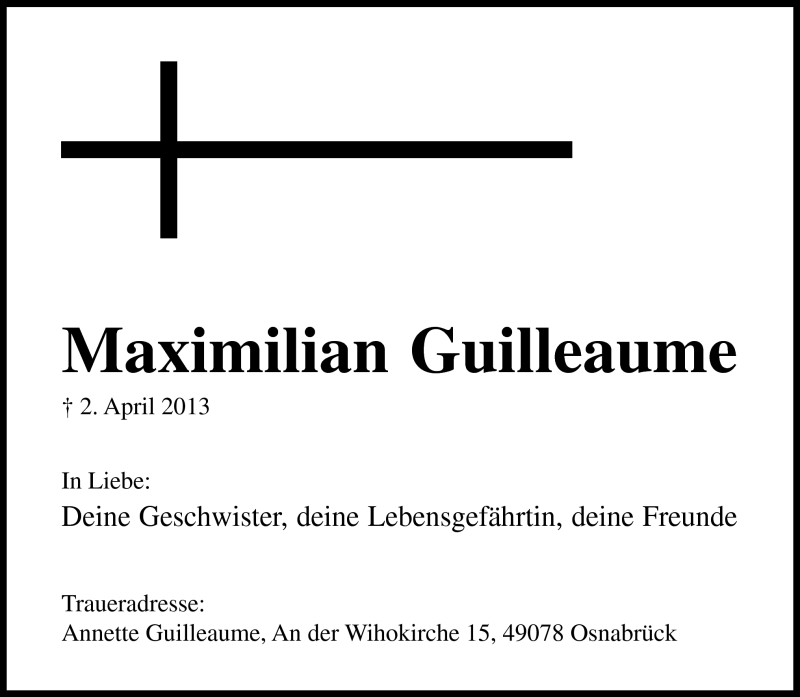  Traueranzeige für Maximillian Guilleaume vom 06.04.2013 aus Neue Osnabrücker Zeitung GmbH & Co. KG
