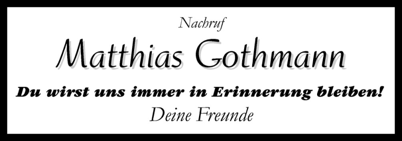  Traueranzeige für Matthias Gothmann vom 08.08.2015 aus Neue Osnabrücker Zeitung GmbH & Co. KG