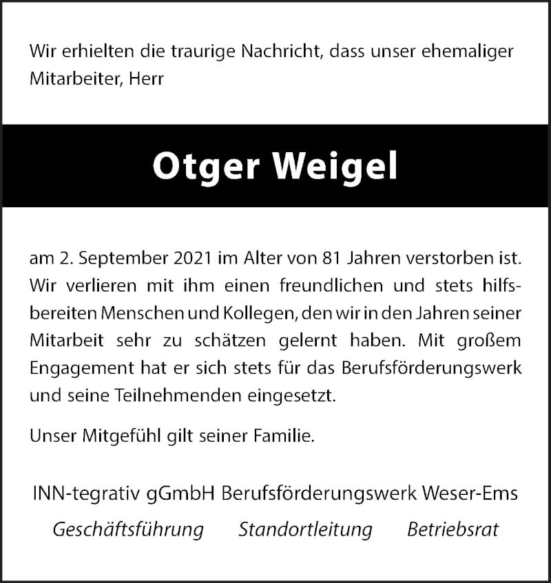  Traueranzeige für Otger Weigel vom 17.09.2021 aus Neue Osnabrücker Zeitung GmbH & Co. KG