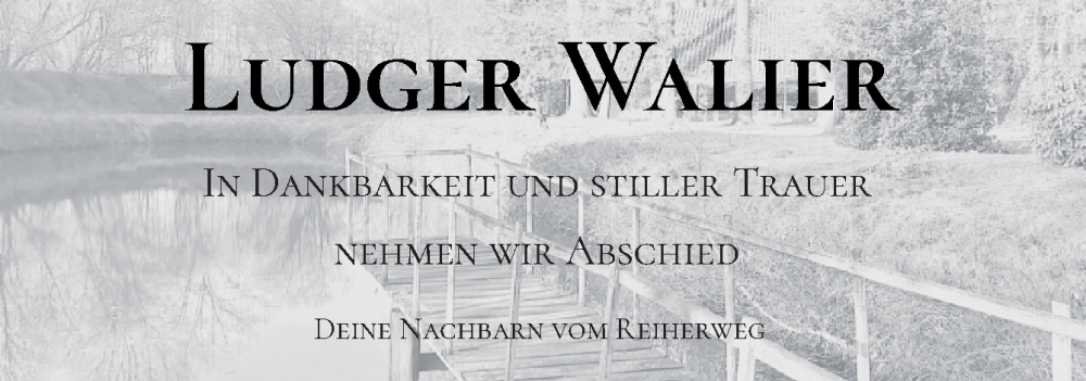  Traueranzeige für Ludger Walier vom 07.12.2024 aus Neue Osnabrücker Zeitung GmbH & Co. KG