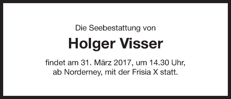  Traueranzeige für Holger Visser vom 25.03.2017 aus Ostfriesischer Kurier GmbH